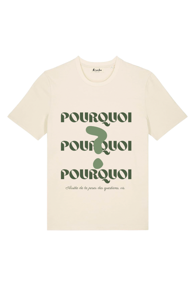 T-shirt "Pourquoi"